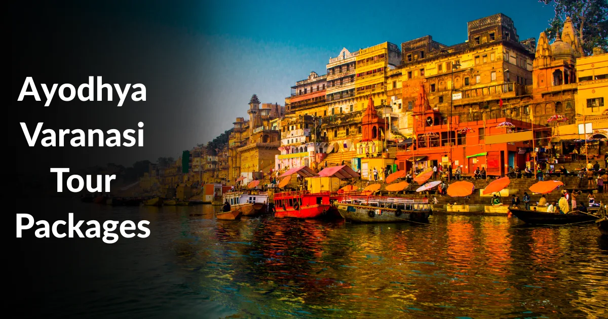 Ayodhya Varanasi Tour Packages