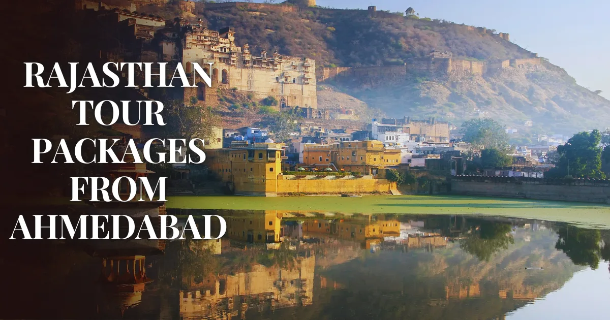 Rajasthan Tour Packages from Ahmedabad