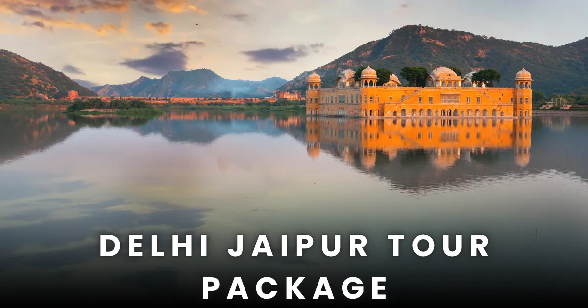 Delhi Jaipur Tour Package
