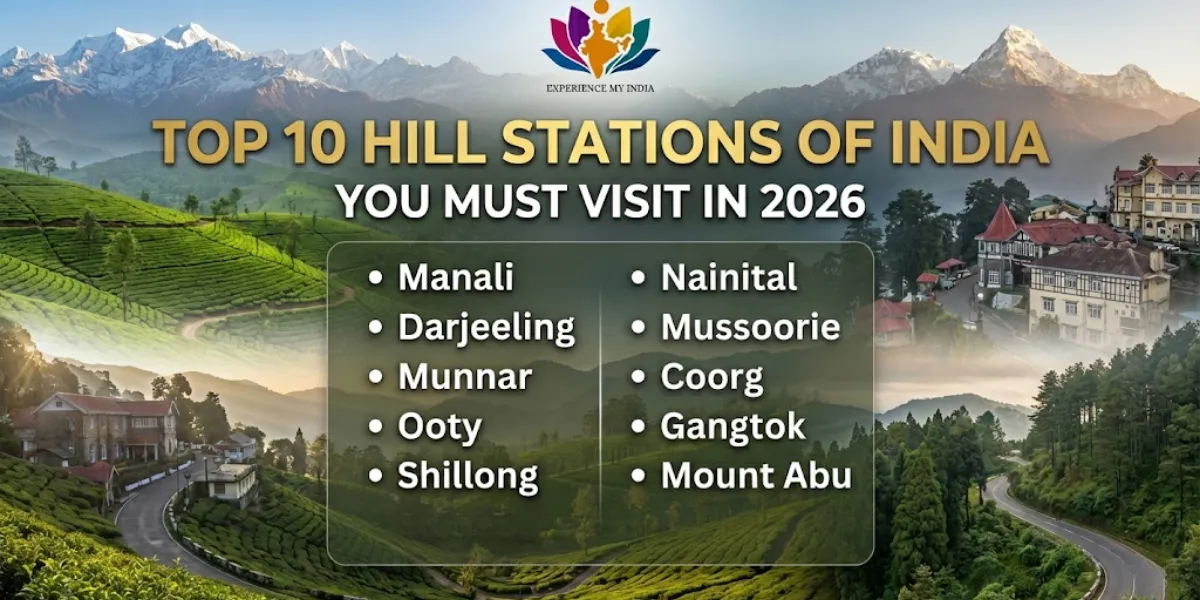Top 10 Hill Stations of India You Must Visit in 2026
